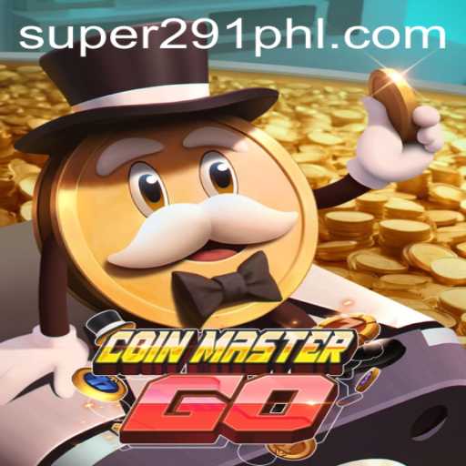 Explore the Thrilling World of CoinMasterGO: A Journey with Super291