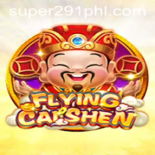 Discover the Exciting World of FlyingCaiShen and Master the Art of Super291